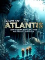 Watch Quest for Atlantis: Lost Kingdoms, Buried Treasures and Mysterious Artifacts M4ufree