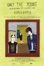 Watch Only the Young M4ufree