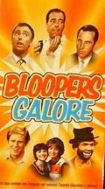 Watch Bloopers Galore M4ufree