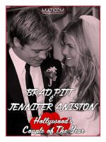Watch Brad Pitt & Jennifer Aniston: Hollywood\'s Couple of the Year M4ufree