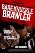 Watch Bare Knuckle Brawler M4ufree