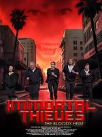 Watch Immortal Thieves: The Bloody Heist M4ufree