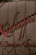 Watch Kidnapped: A Georgian Adventure M4ufree