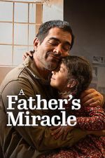 Watch A Father\'s Miracle M4ufree