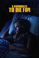 Watch A Roommate to Die For M4ufree