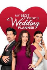 Watch My Best Friend\'s Wedding Planner M4ufree
