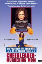 Watch The Positively True Adventures of the Alleged Texas Cheerleader-Murdering Mom M4ufree