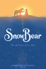 Watch Snow Bear (Short 2025) M4ufree