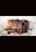 Watch La prise de la Bastille heure par heure (TV Special 2022) M4ufree