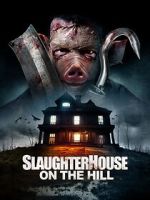 Watch Slaughterhouse on the Hill M4ufree