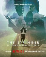 Watch The Stringer: The Man Who Took the Photo M4ufree