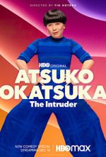 Watch Atsuko Okatsuka: The Intruder (TV Special 2022) M4ufree