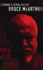 Watch Catching a Serial Killer: Bruce McArthur (TV Special 2021) M4ufree