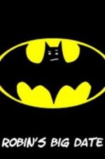 Watch Robin\'s Big Date M4ufree