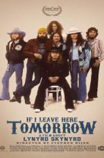 Watch If I Leave Here Tomorrow: A Film About Lynyrd Skynyrd M4ufree