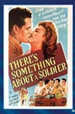 Watch There\'s Something About a Soldier M4ufree