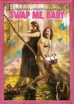 Watch Swap Me, Baby M4ufree