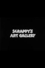 Watch Scrappy\'s Art Gallery M4ufree