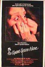 Watch He Knows You're Alone M4ufree
