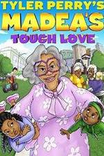 Watch Tyler Perry's Madea's Tough Love M4ufree