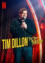 Watch Tim Dillon: I\'m Your Mother (TV Special 2025) M4ufree