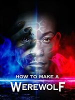 Watch How to Make a Werewolf M4ufree