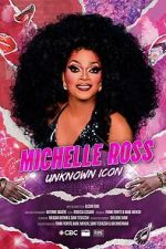 Watch Michelle Ross: Unknown Icon M4ufree