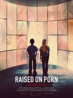 Watch Raised on Porn M4ufree