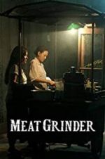Watch Meat Grinder M4ufree