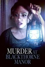 Watch Murder at Blackthorne Manor M4ufree