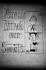 Watch Psycho Attack Over Soviets (Short 1991) M4ufree