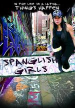 Watch Spanglish Girls M4ufree