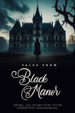 Watch Tales from Black Manor M4ufree