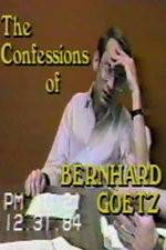 Watch The Confessions of Bernhard Goetz M4ufree