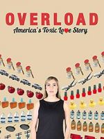 Watch Overload: America\'s Toxic Love Story M4ufree