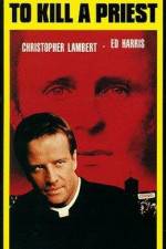 Watch To Kill a Priest M4ufree