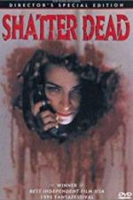 Watch Shatter Dead M4ufree