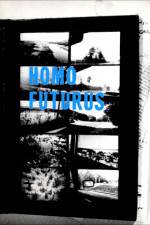 Watch Homo Futurus: A Challenge to Darwinian Thinking M4ufree