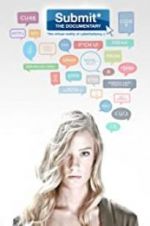 Watch Submit the Documentary: The Virtual Reality of Cyberbullying M4ufree