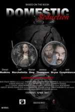 Watch Domestic Seduction M4ufree