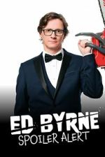 Watch Ed Byrne: Spoiler Alert M4ufree