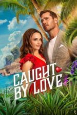 Watch Caught by Love M4ufree