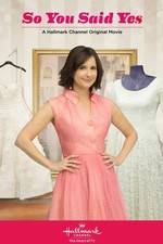 Watch So You Said Yes M4ufree