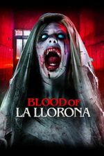 Watch Blood of La Llorona M4ufree