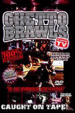 Watch Ghetto Brawls - World's Wildest Street Fights M4ufree