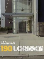 Watch Welcome to 190 Lorimer M4ufree