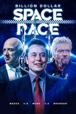 Watch Billion Dollar Space Race: Bezos Vs Musk Vs Branson M4ufree