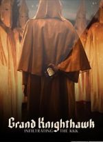 Watch Grand Knighthawk: Infiltrating the KKK M4ufree