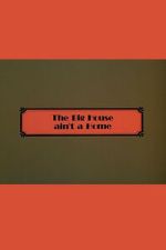 Watch The Big House Ain\'t a Home M4ufree