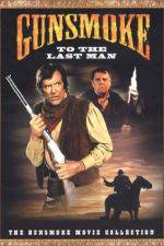 Watch Gunsmoke: To the Last Man M4ufree